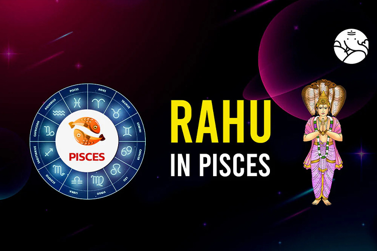 Rahu in Pisces